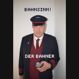 Bahnsinn