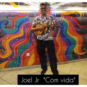 Joel Jr "com Vida"