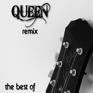 Queen : The Best Of (Remix)