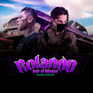 Rolando por el Bloque (Explicit)