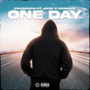 One Day(feat. Jah1K & KidSkillz) (Explicit)