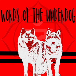 Words of the Underdog (feat. Ruhk) [Explicit]