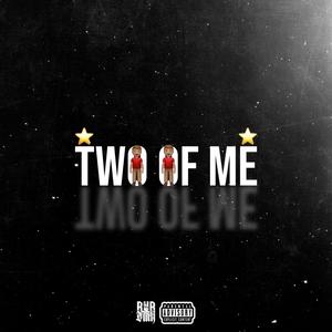 Two Of Me (Explicit)