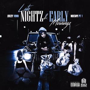 Late Nightz & Early Morningz (Explicit)