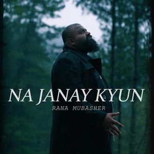 Na Janay Kyun