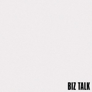 Biz Talk (Explicit)