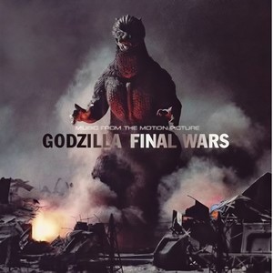 「ゴジラ FINAL WARS」オリジナル・サウンドトラック