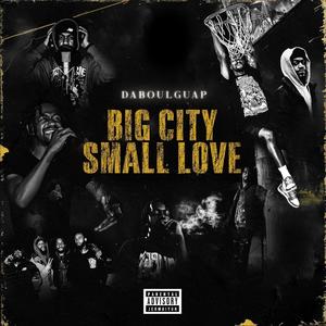 BIG CITY SMALL LOVE (Explicit)