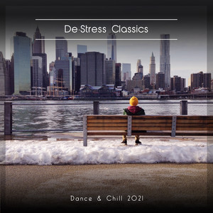 De-Stress Classics Dance & Chill 2021