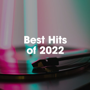 Best Hits Of 2022 (Explicit)