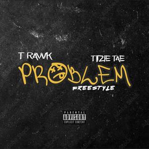 Prblm Freestyle (feat. Tiizie Tae) [Explicit]