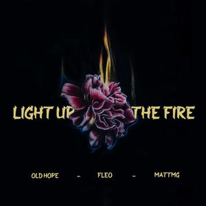 Light Up The Fire