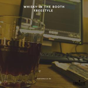 Whisky in the Booth Freestyle (Unmastered ) (Explicit)