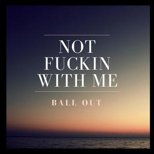 Not ****in with me (Explicit)