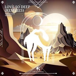 Love So Deep (Firmin Remix)