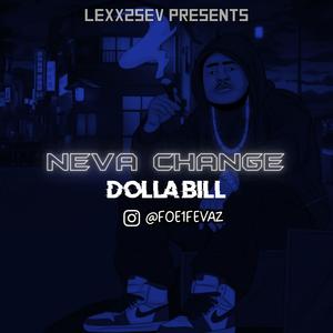 Neva Change (feat. Dolla Foe1fevaz)