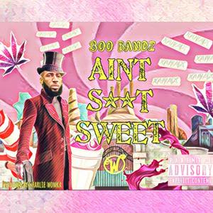 Ain't **** Sweet (Explicit)