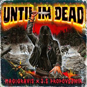 UNTIL I'M DEAD (Explicit)