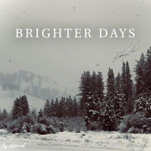 BRIGHTER DAYS (Explicit)