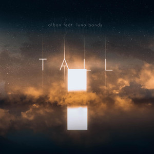 Tall (feat. Luna Bands)
