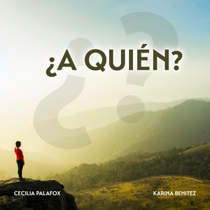 ¿a Quien?