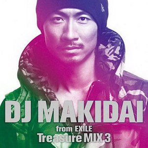 DJ MAKIDAI from EXILE Treasure MIX3