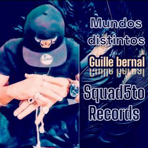 Mundos distintos guille bernal (Explicit)