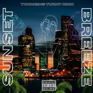 Sunset Breeze (feat. YTR Ant, YTR Tarun & YTR Money) (Explicit)