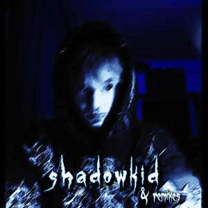 Shadowkid (Explicit)