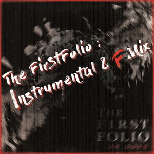 The First Folio : Instrumental & F Mix