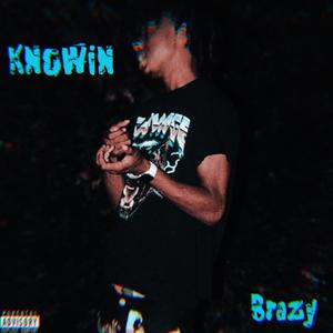 Knowin (Explicit)