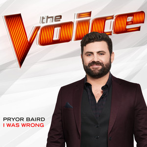 I Was Wrong (The Voice Performance)