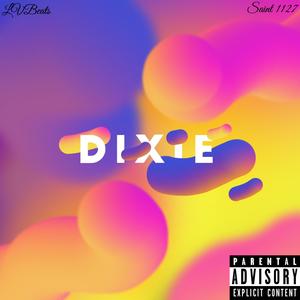 Dixie (feat. D1zzy) [Explicit]