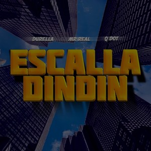Escalla Dindin (Live|feat. Mr Real & Qdot|Explicit)