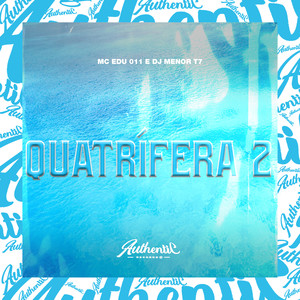 Quatrífera 2 (Explicit)