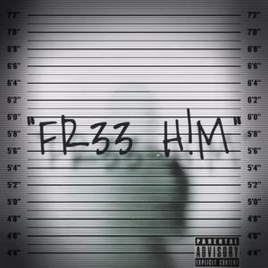 FR33 H!M (feat. Guapp) (Explicit)