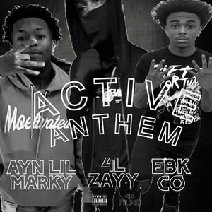 Active Anthem (feat. EBK CO & AYN lil marky) (Explicit)