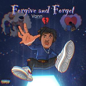 Forgive And Forget (Explicit)