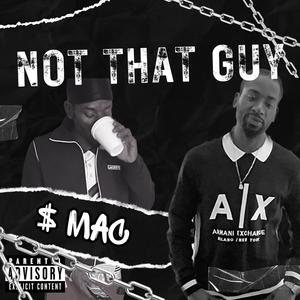 Not That Guy (Explicit)