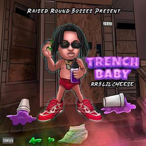 Trench Baby (Explicit)