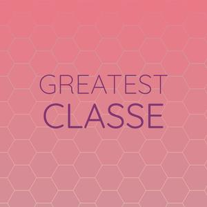 Greatest Classe