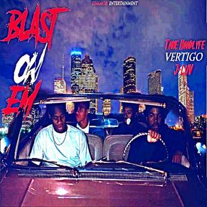 Blast On Em (feat. J Luv & Mista Vert) [Explicit]