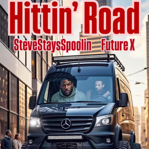 Hittin' Road (feat. Future X) (Explicit)