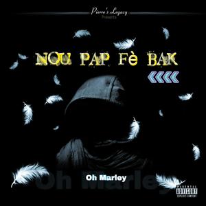 Nou Pap Fe Bak (Explicit)