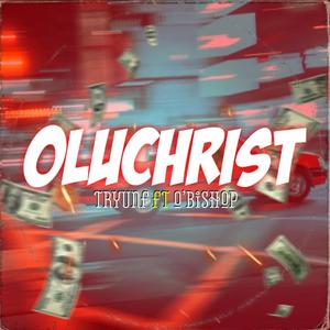 Oluchrist (feat. O'Bishop) [Explicit]