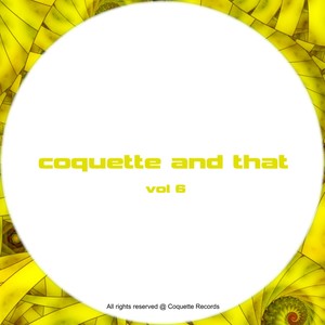 Coquette & That - Vol 6