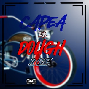 Capea el Dough (feat. Warrior El De La Cotorra, Mvp la Vuelta, Bley45rd, Yeison la Amenaza & Yrm05) (Explicit)