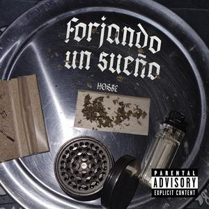 Forjando Un Sueño (Explicit)