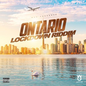 WGR Presents Ontario Lockdown Riddim [Explicit Version]