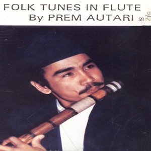 Folk Tunes in Flute by Prem Autari